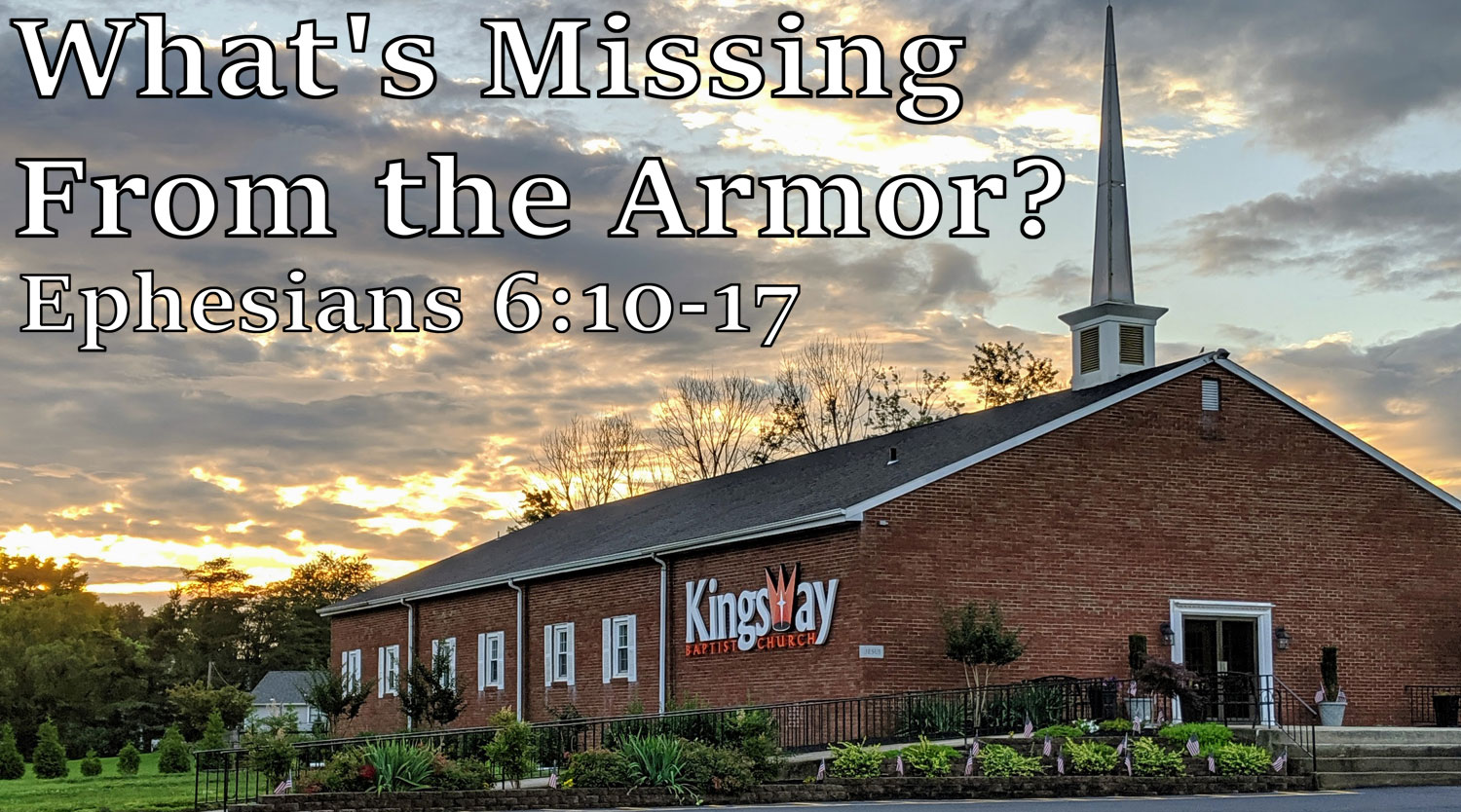 What's Missing From the Armor? Ephesians 6:10-17 - Brother Jimmy Queen