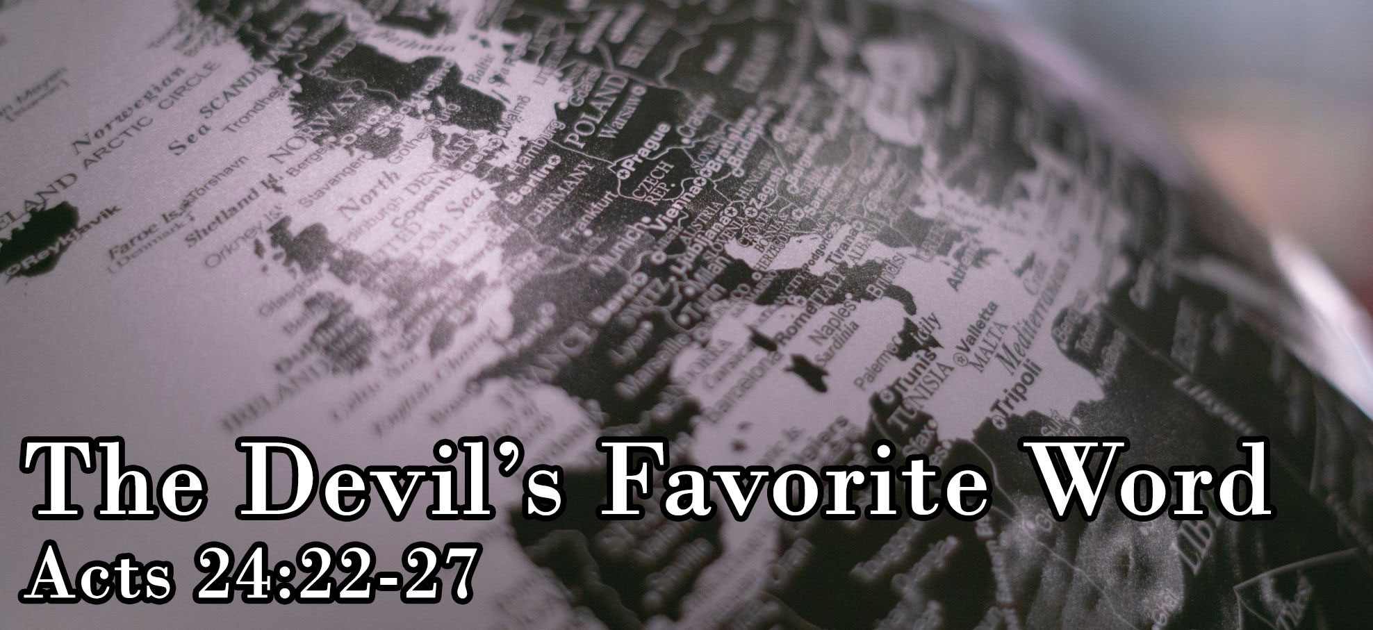 The Devil's Favorite Word, Acts 24:22-27 - Brother Adrian Burden