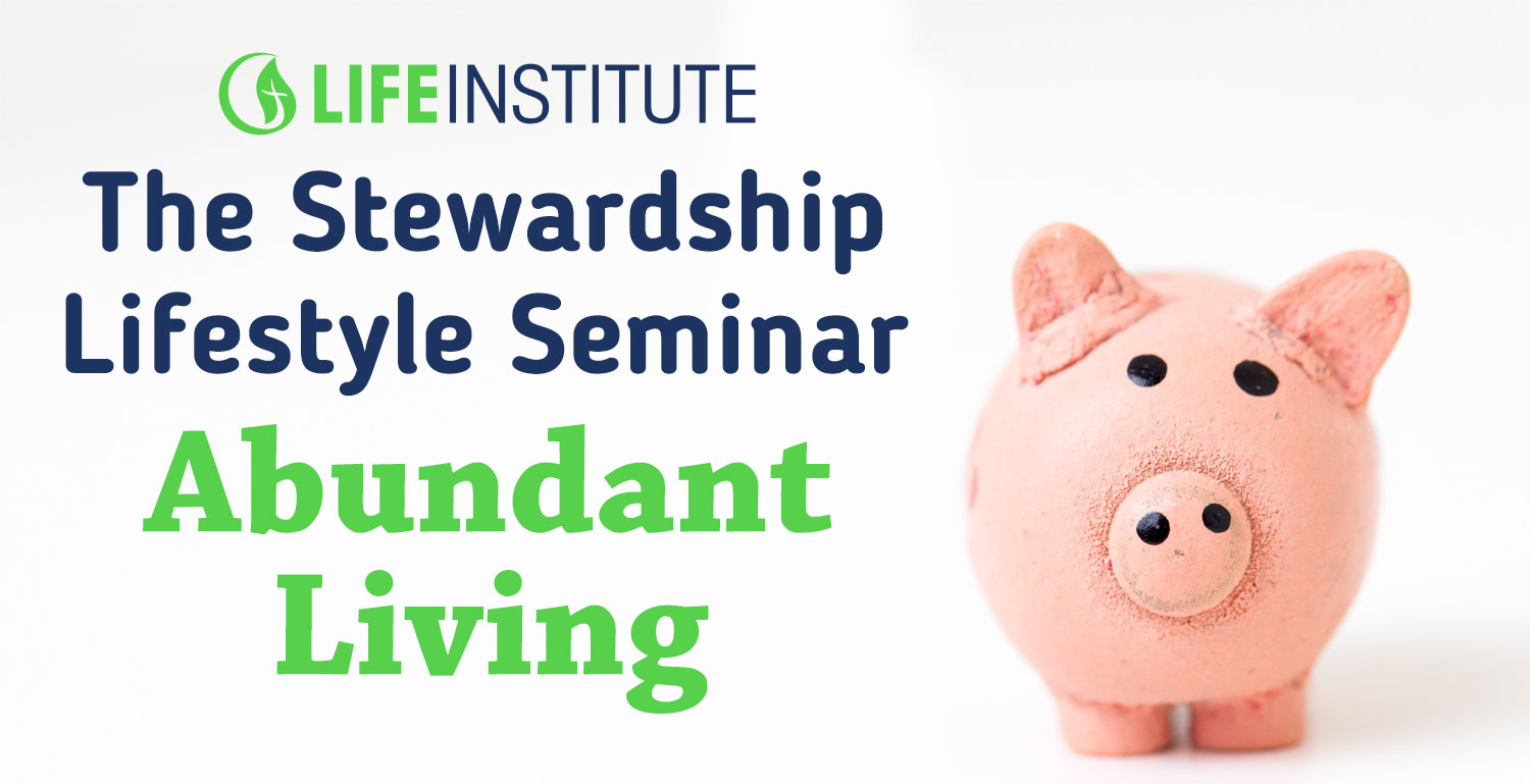 The Lifestyle Stewardship Seminar - Abundant Living