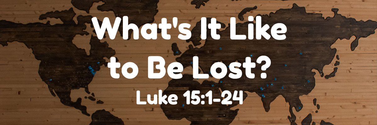 What's It Like to Be Lost?, Luke 15:1-24 - Brother Dwight Tomlinson