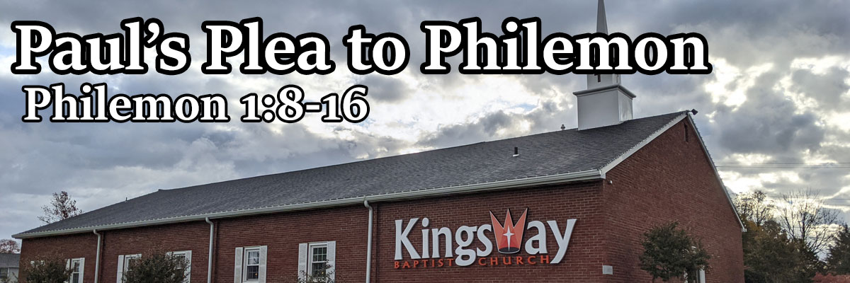 Paul's Plea to Philemon, Philemon 1:8-16 - Pastor Ralph Nevin